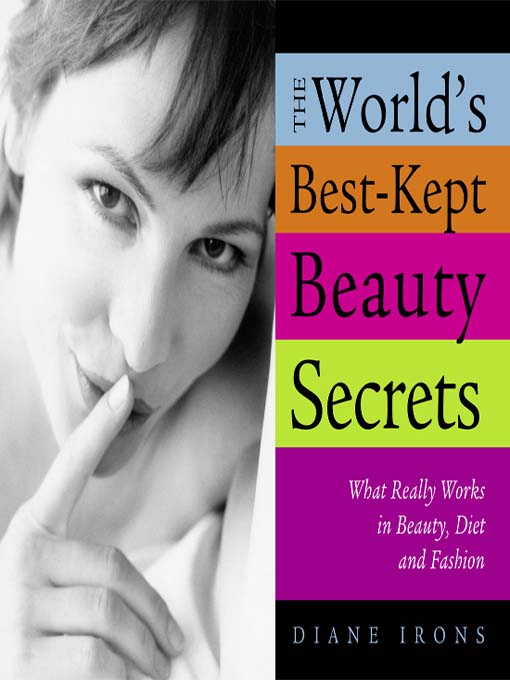 Title details for The World's Best-Kept Beauty Secrets by Diane Irons - Available